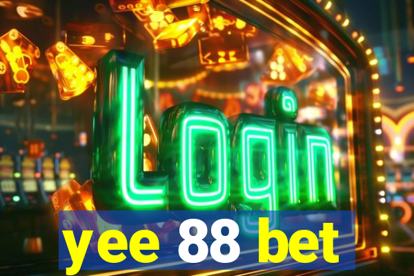 yee 88 bet